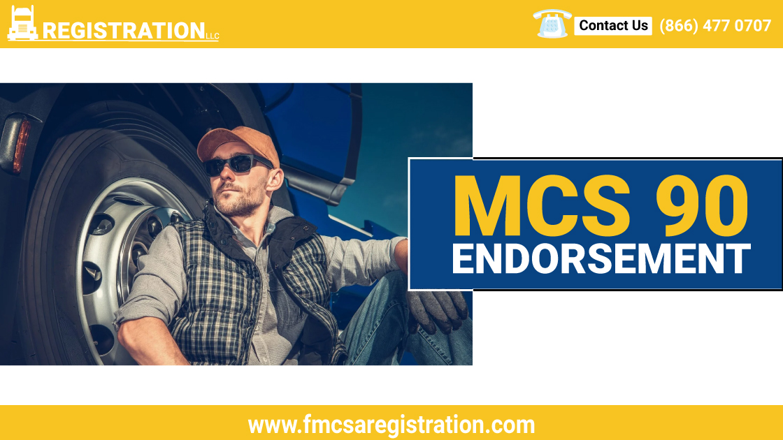 MCS-90,  Endorsement, coverage, insurance, Trucking, FMCSA, regulations