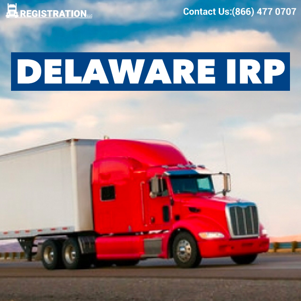 Why Is Everyone Talking About FMCSAregistration.com For Delaware IRP Registration?