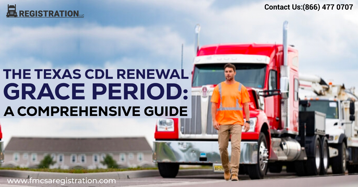 Understanding the Texas CDL Renewal Grace Period RLLC